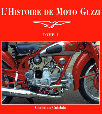 L'histoire de Moto Guzzi (tome 1)