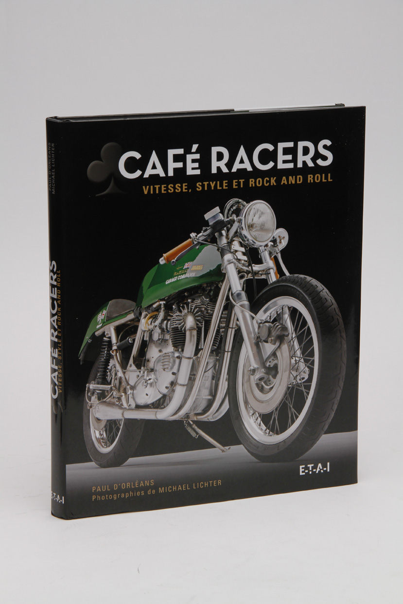 Livre « Café Racers, vitesse, style et rock and roll » : (...)