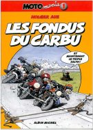 BD Moto Mania Tome 1 : Les Fondus du carbu