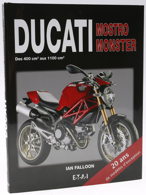 Livre moto : la bible des Ducati Mostro et Monster