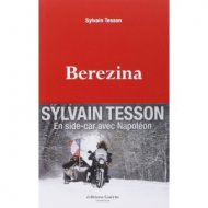 Récit de voyage : « Berezina » de Sylvain Tesson, en (...)